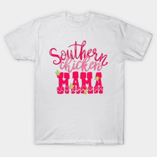 Southern Chicken Mama Funny Chicken T-shirt T-Shirt